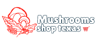 Mushrooms Shop Texas